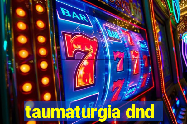 taumaturgia dnd